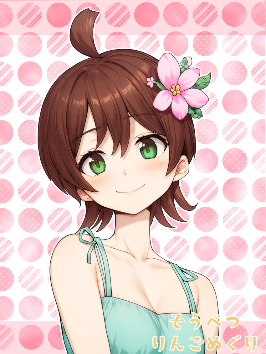 absurdres ahoge armpits bare_shoulders blush breasts brown_hair camisole cleavage closed_mouth collarbone dot_nose double-parted_bangs eyelashes female flipped_hair flower g_goe green_camisole green_eyes hair_flower hair_ornament head_tilt highres idolmaster idolmaster_million_live! idolmaster_million_live!_theater_days kinoshita_hinata leaf light_smile looking_at_viewer pink_flower short_hair sidelocks small_breasts solo spaghetti_strap translation_request upper_body