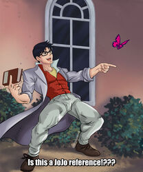  1boy absurdres arched_back artist_name between_fingers black-framed_eyewear black_hair book brown_footwear bug building bush butterfly commentary derivative_work english_commentary full_body glasses grey_pants highres holding holding_book impact_(font) is_this_a_pigeon_(meme) jojo_no_kimyou_na_bouken jojo_pose katori_yuutarou kono_dio_da_(meme) lab_coat looking_to_the_side male_focus martin_patino meme muscular muscular_male open_mouth outdoors pants parody pointing popped_collar pose short_hair sleeves_rolled_up solo standing taiyou_no_yuusha_fighbird teeth twitter_username watermark window wing_collar yuusha_series 